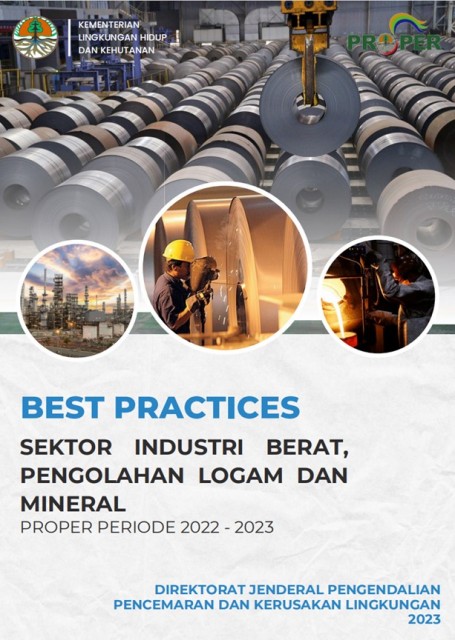 Best Practice Pengelolaan Lingkungan PROPER 2022-2023 Sektor Pengolahan Logam dan Mineral